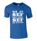 Da Je Šef Biti Lako, Šef Bio Bi Svatko