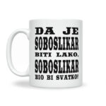 Da Je Soboslikar Biti Lako, Soboslikar Bio Bi Svatko - Slika 2