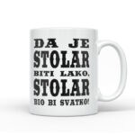 Da Je Stolar Biti Lako, Stolar Bio Bi Svatko