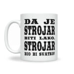 Da Je Strojar Biti Lako, Strojar Bio Bi Svatko - Slika 2