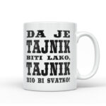 Da Je Tajnik Biti Lako, Tajnik Bio Bi Svatko