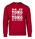 Da Je Tomo Biti Lako, Tomo Bio Bi Svatko