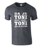 Da Je Toni Biti Lako, Toni Bio Bi Svatko