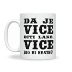 Da Je Vice Biti Lako, Vice Bio Bi Svatko - Slika 2