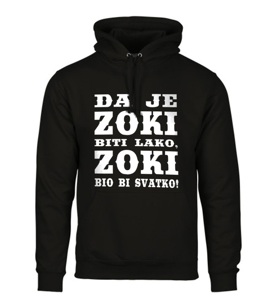 Da Je Zoki Biti Lako, Zoki Bio Bi Svatko