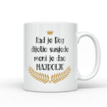 Kad Je Bog Dijelio Susjede Meni Je Dao Najbolje