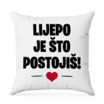 Lijepo Je Što Postojiš