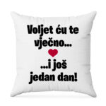 Voljet Ću Te Vječno I Još Jedan Dan