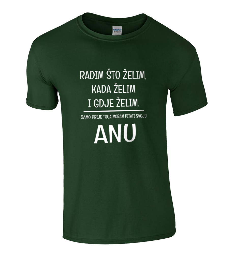 Radim Što Želim Kada Želim I Gdje Želim | Samo Prije Toga Moram Pitati Svoju Anu