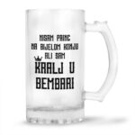 Nisam Princ Na Bijelom Konju Ali Sam Kralj U Bembari