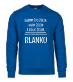 Radim Što Želim Kada Želim I Gdje Želim | Samo Prije Toga Moram Pitati Svoju Blanku