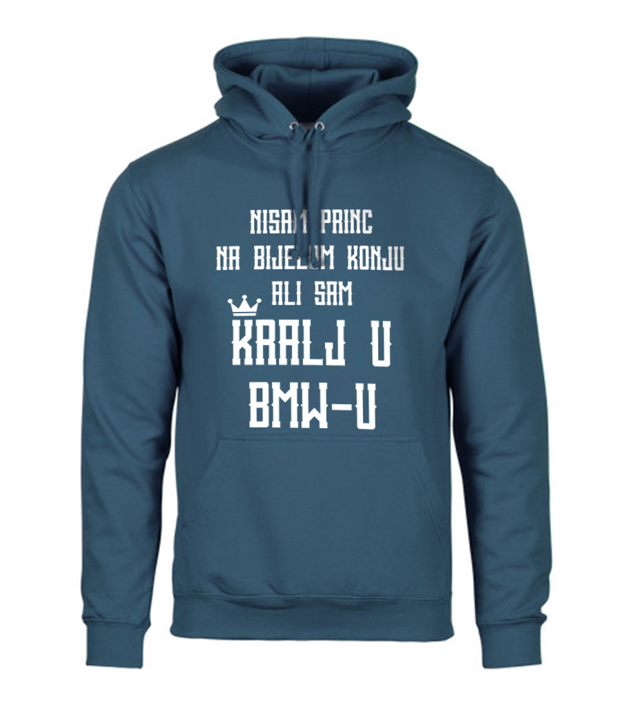 Nisam Princ Na Bijelom Konju Ali Sam Kralj U BMW-u
