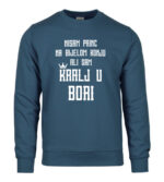 Nisam Princ Na Bijelom Konju Ali Sam Kralj U Bori