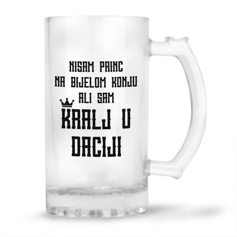 Nisam Princ Na Bijelom Konju Ali Sam Kralj U Daciji