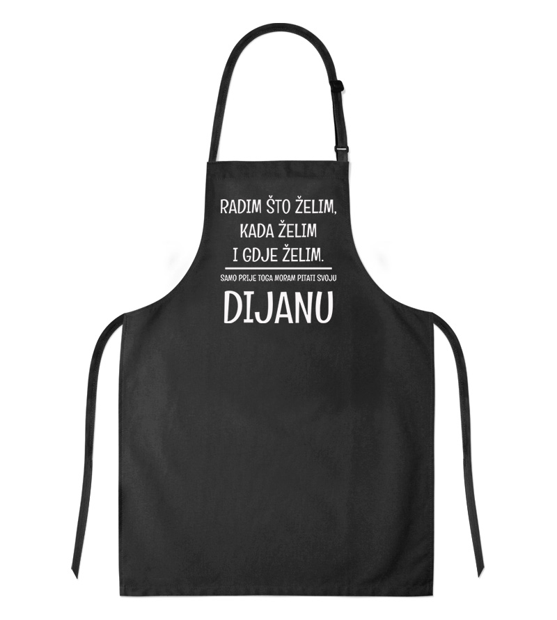 Radim Što Želim Kada Želim I Gdje Želim | Samo Prije Toga Moram Pitati Svoju Dijanu