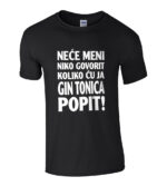 Neće Meni Niko Govorit Koliko Ću Ja Gin Tonica Popit