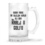 Nisam Princ Na Bijelom Konju Ali Sam Kralj U Golfu