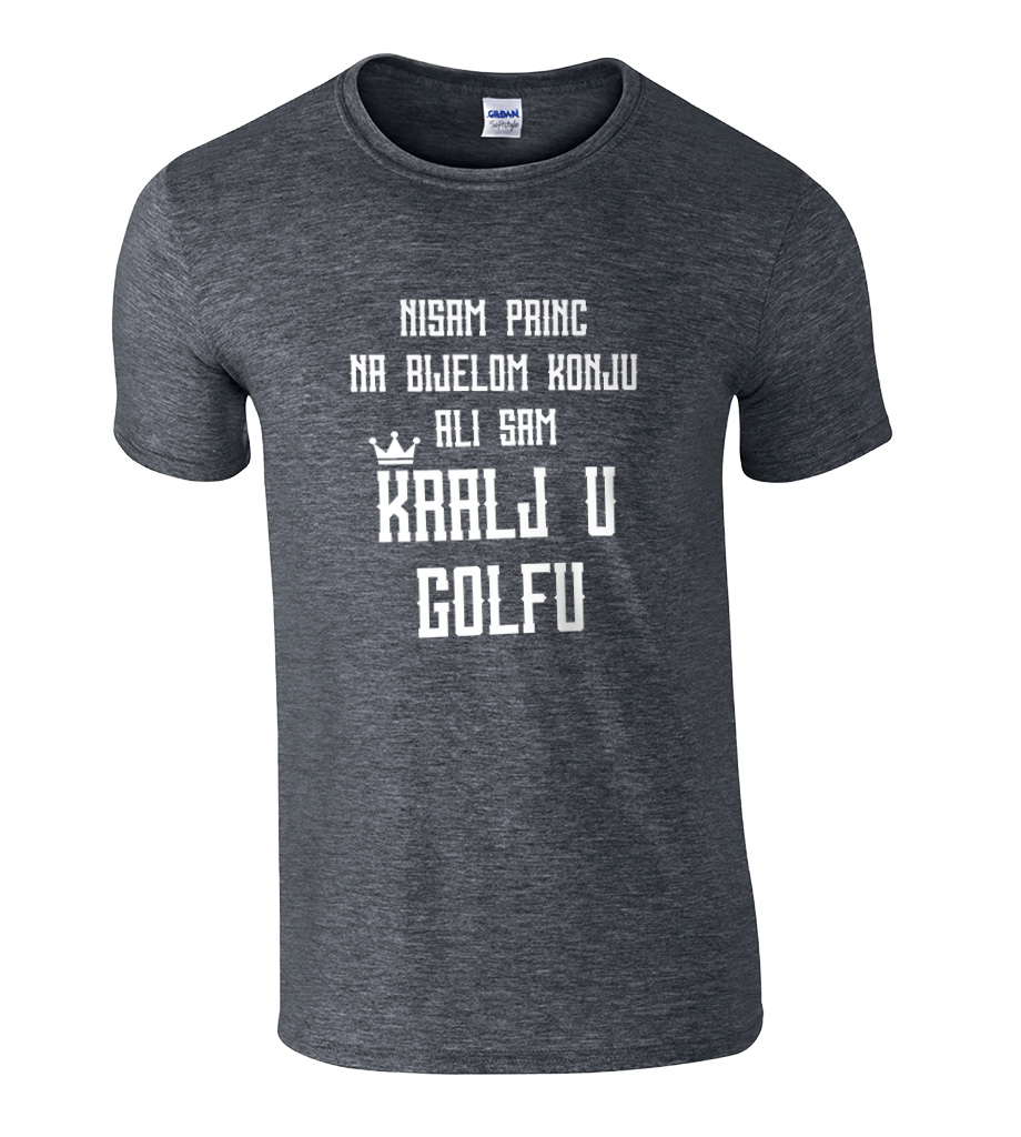 Nisam Princ Na Bijelom Konju Ali Sam Kralj U Golfu