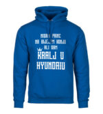 Nisam Princ Na Bijelom Konju Ali Sam Kralj U Hyundaiu