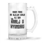 Nisam Princ Na Bijelom Konju Ali Sam Kralj U Hyundaiu