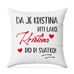 Da Je Kristina Biti Lako Kristina Bio Bi Svatko