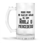 Nisam Princ Na Bijelom Konju Ali Sam Kralj U Mercedesu - Slika 2