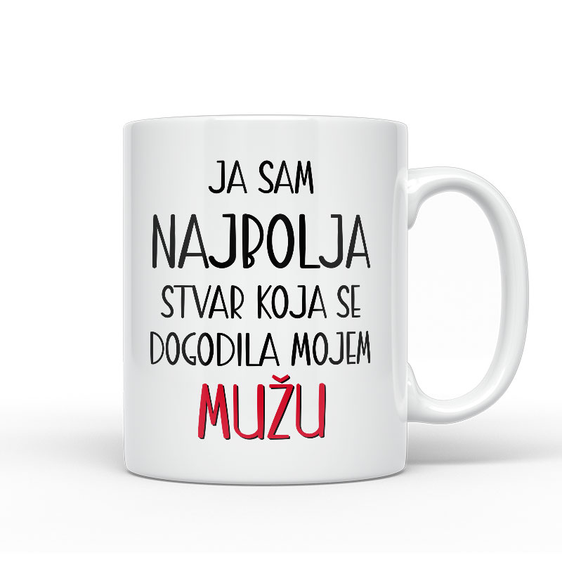 Ja Sam Najbolja Stvar Koja Se Dogodila Mojem Mužu