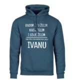 Radim Što Želim Kada Želim I Gdje Želim | Samo Prije Toga Moram Pitati Svoju Ivanu