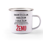 Radim Što Želim Kada Želim I Gdje Želim | Samo Prije Toga Moram Pitati Svoju Ženu