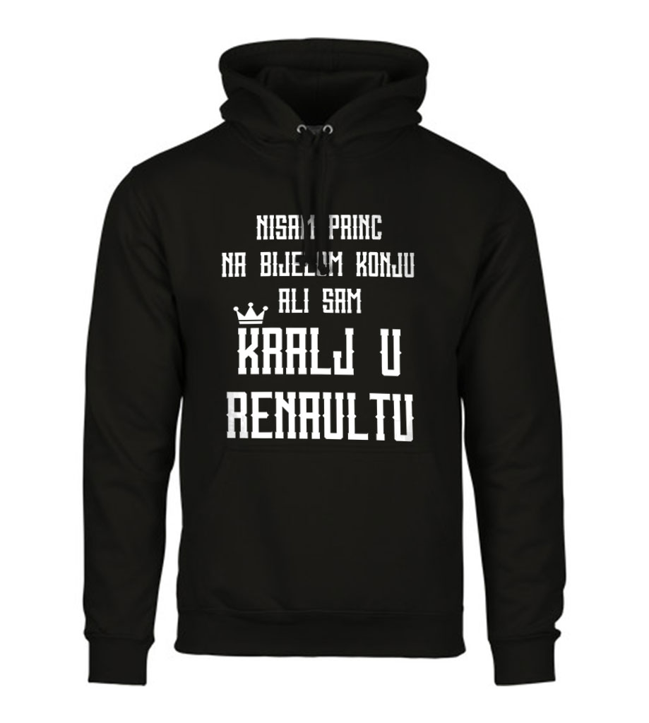 Nisam Princ Na Bijelom Konju Ali Sam Kralj U Renaultu