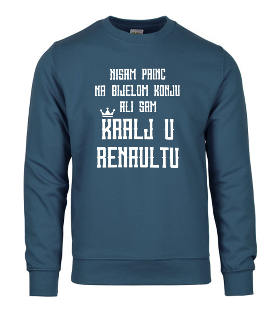 Nisam Princ Na Bijelom Konju Ali Sam Kralj U Renaultu
