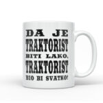 Da Je Traktorist Biti Lako, Traktorist Bio Bi Svatko