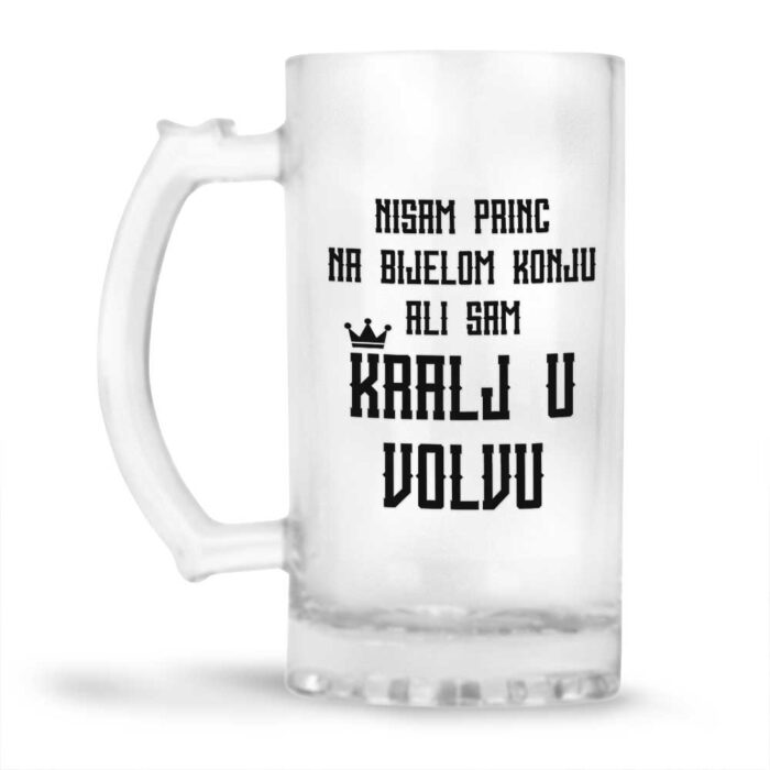 Nisam Princ Na Bijelom Konju Ali Sam Kralj U Volvu - Slika 2