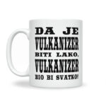 Da Je Vulkanizer Biti Lako, Vulkanizer Bio Bi Svatko - Slika 2