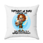 Dotakni Mi Kavu I Odletit Ćeš Tako Daleko Da Te Ni Google Neće Pronaći!