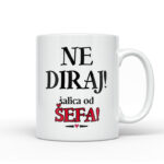 Ne Diraj! Šalica Od Šefa!