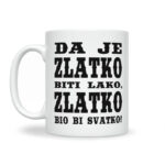 Da Je Zlatko Biti Lako, Zlatko Bio Bi Svatko - Slika 2