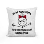 Pa Da Mene Nema Tko Bi Tebi Ovako Slatko Kidao Živce - Slika 2