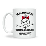 Pa Da Mene Nema Tko Bi Tebi Ovako Slatko Kidao Živce - Slika 2