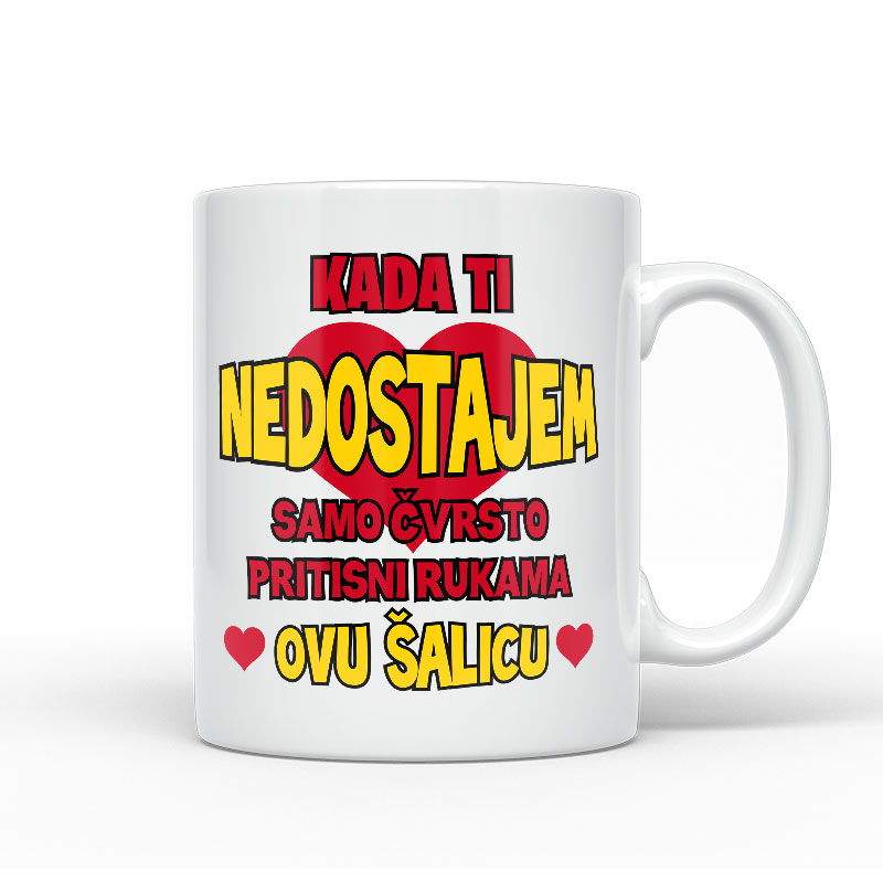 Kada Ti Nedostajem Samo Čvrsto Pritisni Rukama Ovu Šalicu
