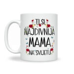 Ti Si Najdivnija Mama Na Svijetu - Slika 2