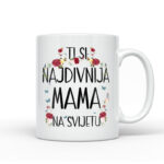 Ti Si Najdivnija Mama Na Svijetu