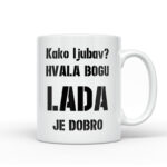 Kako Ljubav? Hvala Bogu Lada Je Dobro