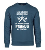 Loše Vrijeme I Stroga Žena Za Pravog Lovca Franju Ne Postoje