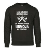 Loše Vrijeme I Stroga Žena Za Pravog Lovca Hrvoja Ne Postoje
