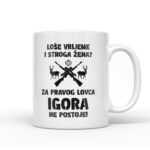 Loše Vrijeme I Stroga Žena Za Pravog Lovca Igora Ne Postoje