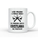 Loše Vrijeme I Stroga Žena Za Pravog Lovca Kristijana Ne Postoje