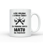 Loše Vrijeme I Stroga Žena Za Pravog Lovca Matu Ne Postoje