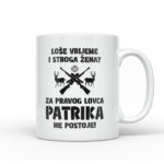 Loše Vrijeme I Stroga Žena Za Pravog Lovca Patrika Ne Postoje