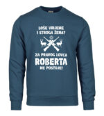 Loše Vrijeme I Stroga Žena Za Pravog Lovca Roberta Ne Postoje